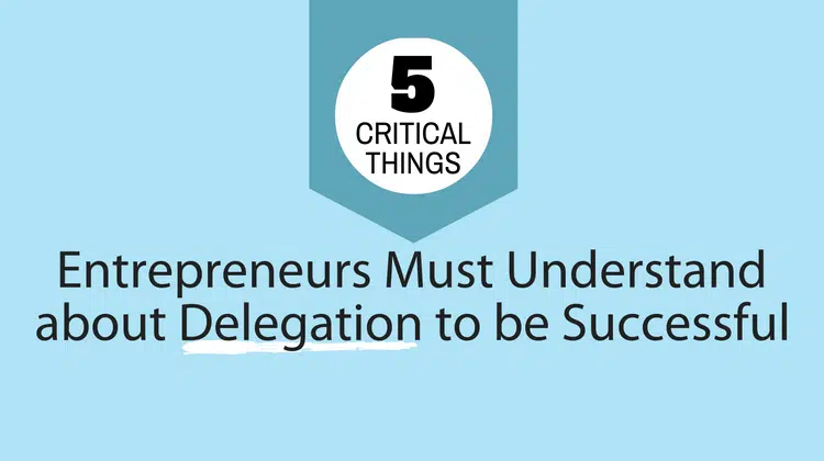 entrepreneurs delegate maximum success